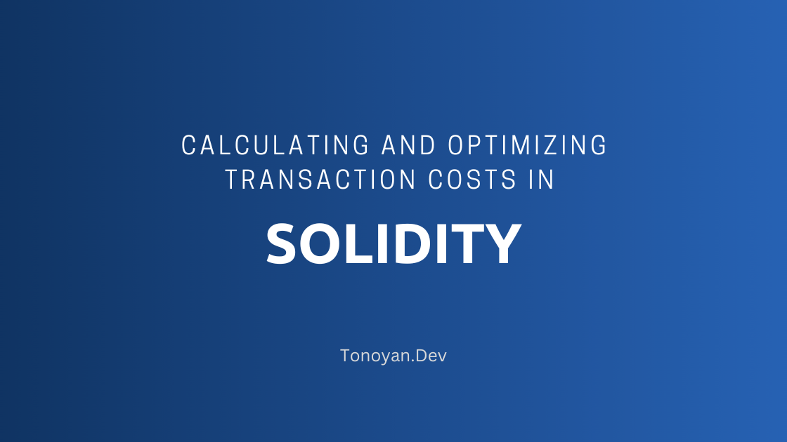 optimizing-transaction-costs-in-solidity